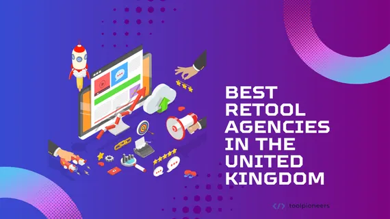 Best Retool Agencies in the United Kingdom