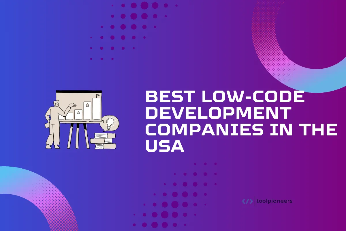 Best low-code development companies in the USA