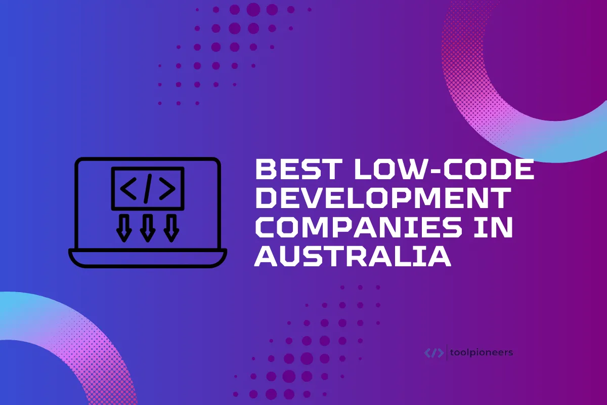 Best low-code development companies in Australia