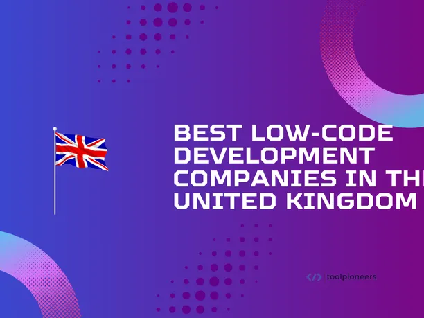 Best low-code development companies in the United Kingdom