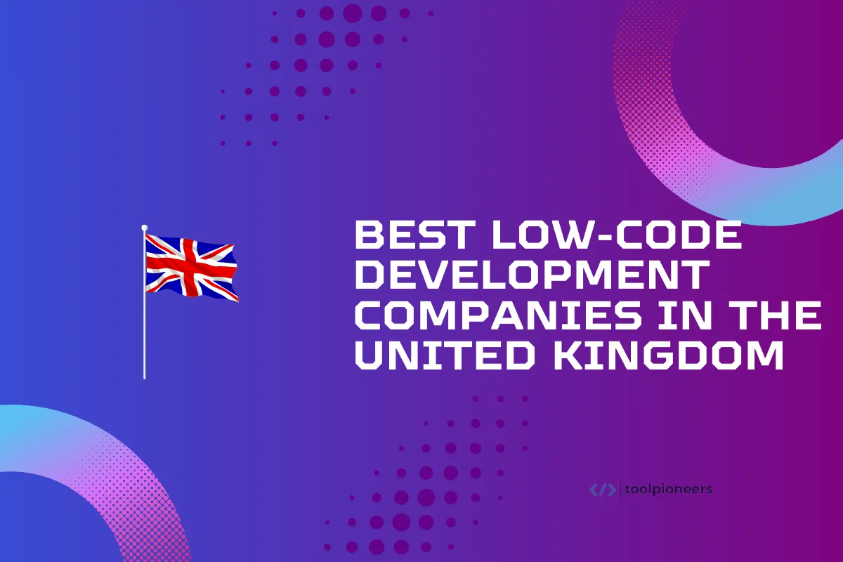 Best low-code development companies in the United Kingdom