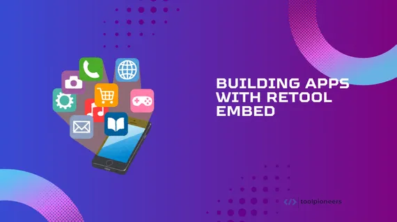 Building Apps with Retool Embed