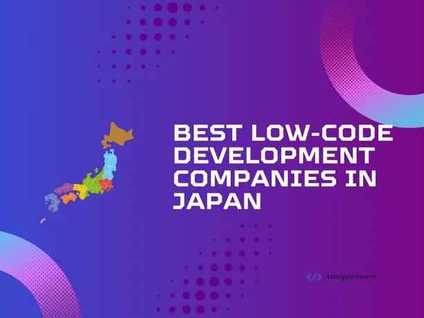Best Low-Code Development Companies in Japan