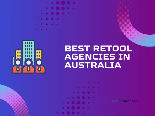 Best Retool Agencies in Australia