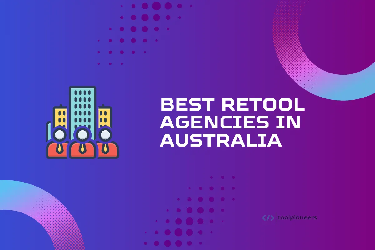 Best Retool Agencies in Australia