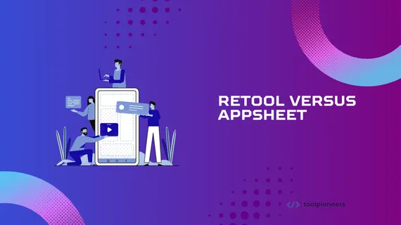 Retool versus AppSheet