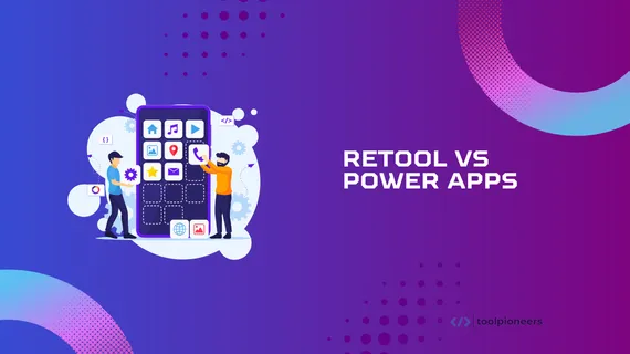 Retool vs Power Apps