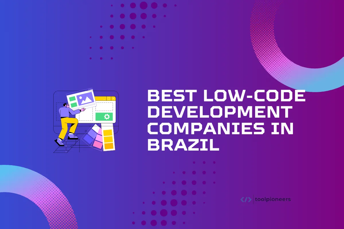 Best Low-Code Development Companies in Brazil