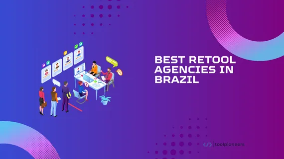 Best Retool Agencies in Brazil