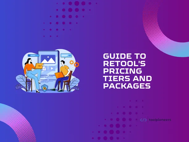 Guide to Retool's Pricing Tiers and Packages